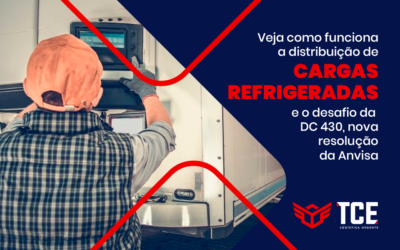 Veja como funciona a distribuição de cargas refrigeradas e o desafio da RDC 430, nova resolução da Anvisa