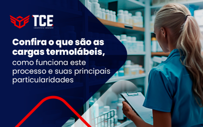 Confira o que são as cargas termolábeis, como funciona este processo e suas principais particularidades